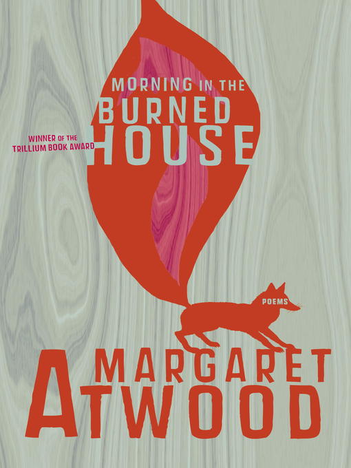 Title details for Morning in the Burned House by Margaret Atwood - Wait list